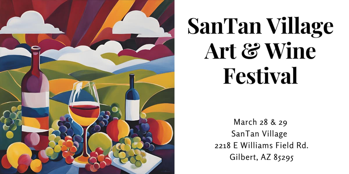 San Tan Village Art & Wine Festival wine festival in Gilbert, Arizona